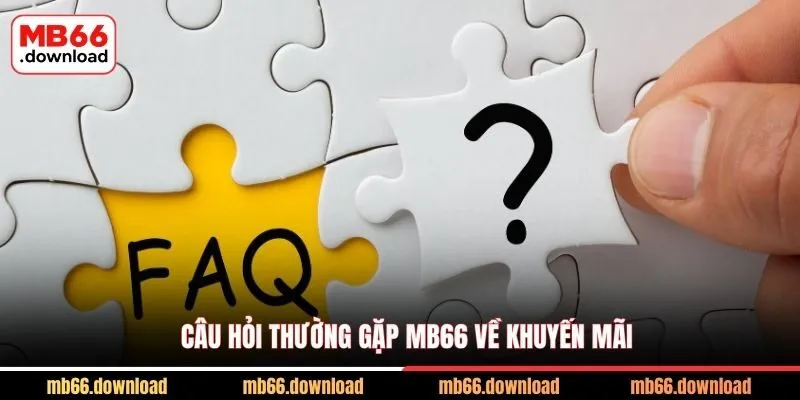 Câu hỏi thường gặp MB66 về khuyến mãi